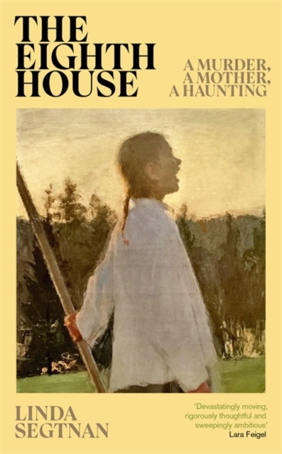 The Eighth House : A murder, a mother, a haunting, Hardback Book