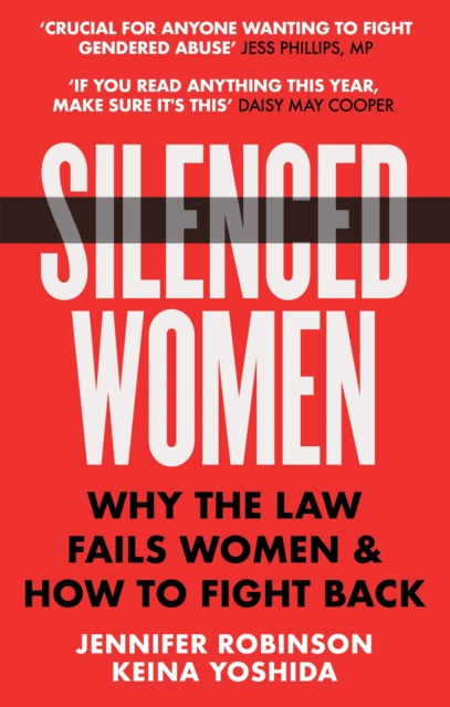 Silenced Women : Why The Law Fails Women and How to Fight Back, EPUB eBook