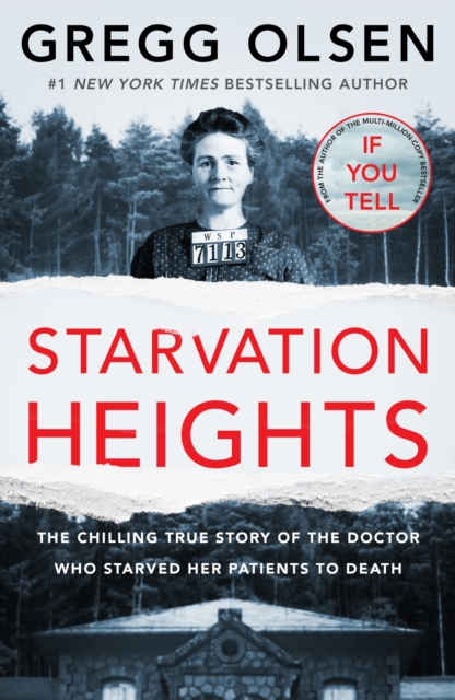 Starvation Heights : The chilling true story of the doctor who starved her patients to death, Paperback / softback Book