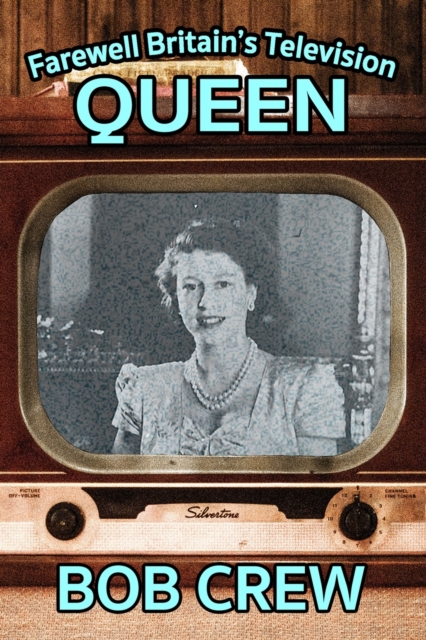 Farewell Britain's Television Queen, EPUB eBook