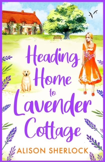 Heading Home to Lavender Cottage : The start of a heartwarming series from Alison Sherlock, EPUB eBook