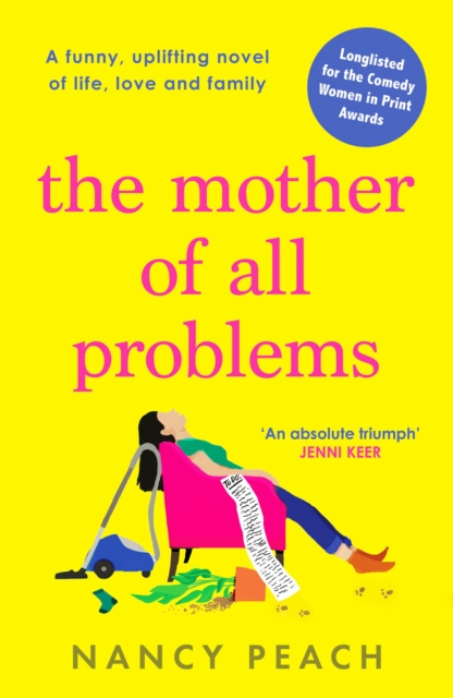 The Mother of All Problems : A funny, uplifting novel of life, love and family, Paperback / softback Book