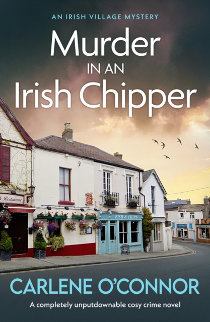 Murder at an Irish Chipper : A completely unputdownable cosy crime novel, Paperback / softback Book
