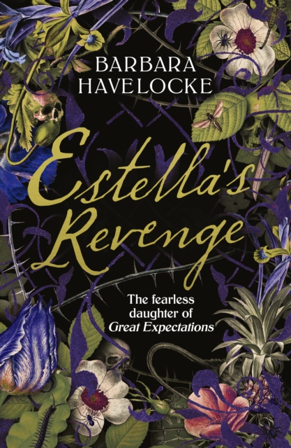 Estella's Revenge : A captivating, dark retelling of Great Expectations - this year's must-read!, Hardback Book