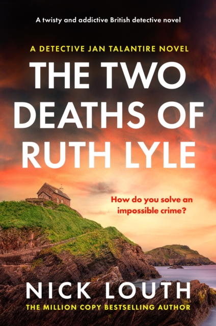 The Two Deaths of Ruth Lyle : A twisty and addictive British detective novel, Paperback / softback Book