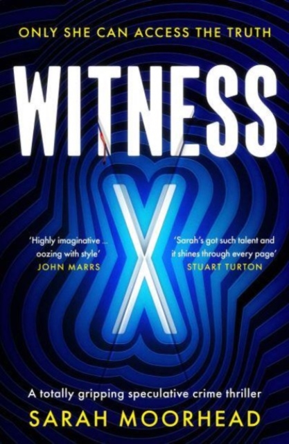 Witness X : A totally gripping speculative crime thriller, Paperback / softback Book