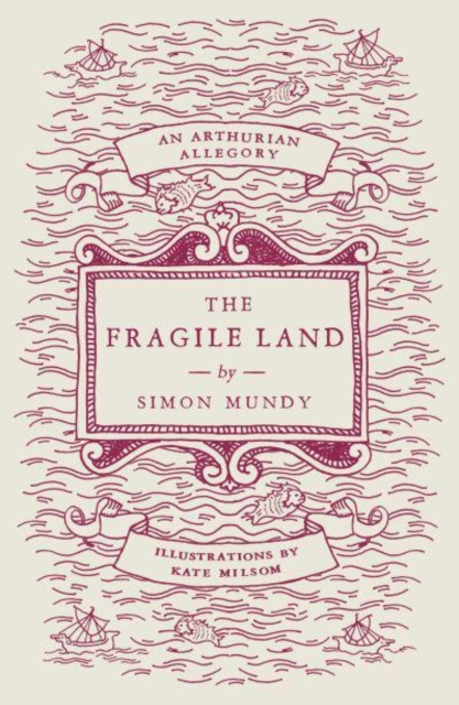 The Fragile Land : An Arthurian Allegory, Paperback / softback Book