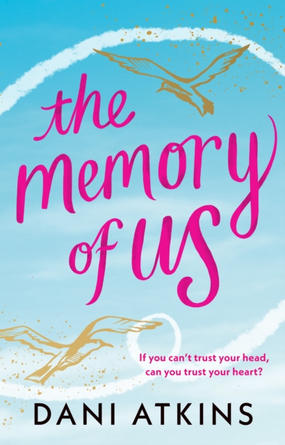 The Memory of Us : A brand-new love story for 2024. Filled with heart-wrenching romance, family love, and mystery, Hardback Book