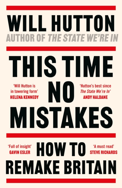 This Time No Mistakes : How to Remake Britain, EPUB eBook