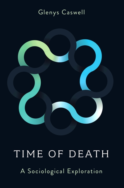 Time of Death : A Sociological Exploration, Hardback Book
