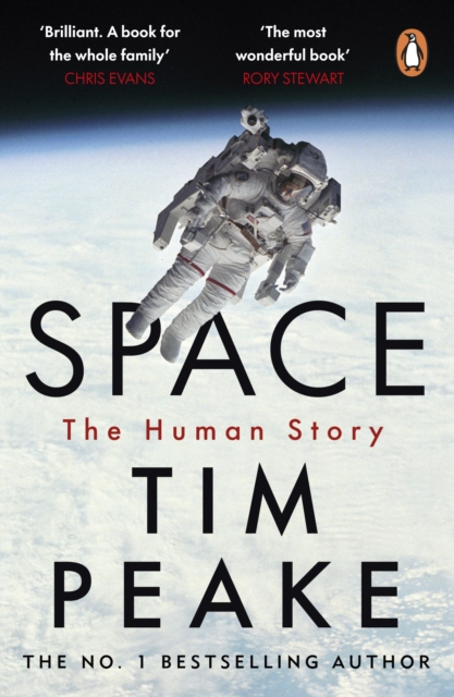 Space : A thrilling human history by Britain's beloved astronaut Tim Peake, EPUB eBook