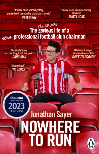 Nowhere to Run : The ridiculous life of a semi-professional football club chairman, Paperback / softback Book