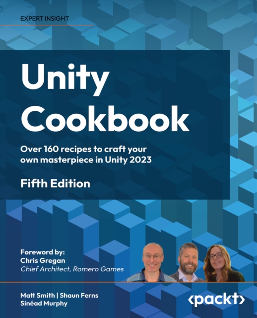 Unity Cookbook : Over 160 recipes to craft your own masterpiece in Unity 2023, EPUB eBook