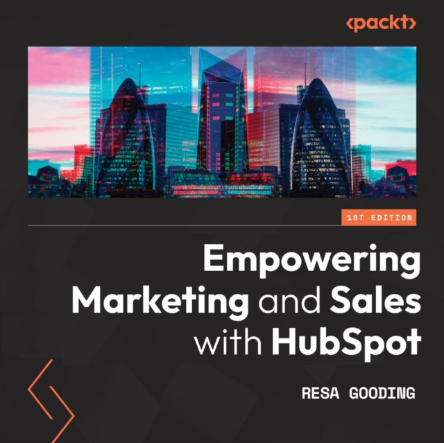 Empowering Marketing and Sales with HubSpot : Take your business to a new level with HubSpot's inbound marketing, SEO, analytics, and sales tools, eAudiobook MP3 eaudioBook