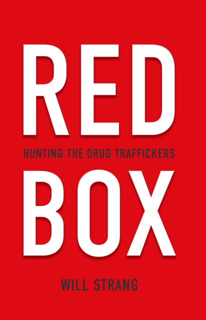 Red Box : Hunting the Drug Traffickers, Paperback / softback Book
