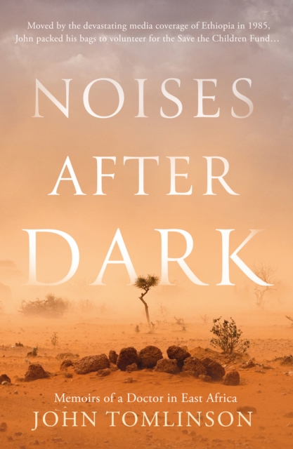 Noises After Dark : Memoirs of a Doctor in East Africa, EPUB eBook
