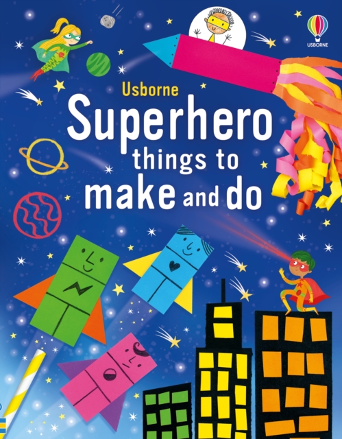 Superhero Things to Make and Do, Paperback / softback Book
