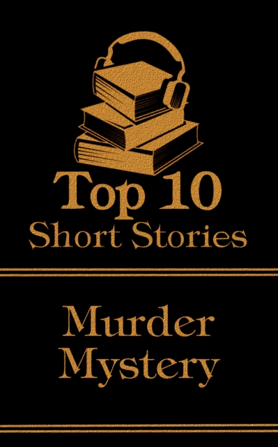 The Top 10 Short Stories - The Murder Mystery, EPUB eBook