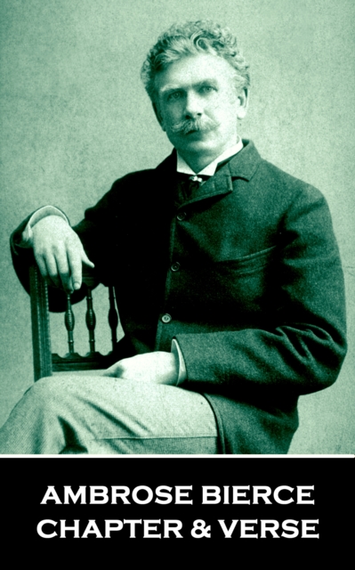 Chapter & Verse - Ambrose Bierce, EPUB eBook