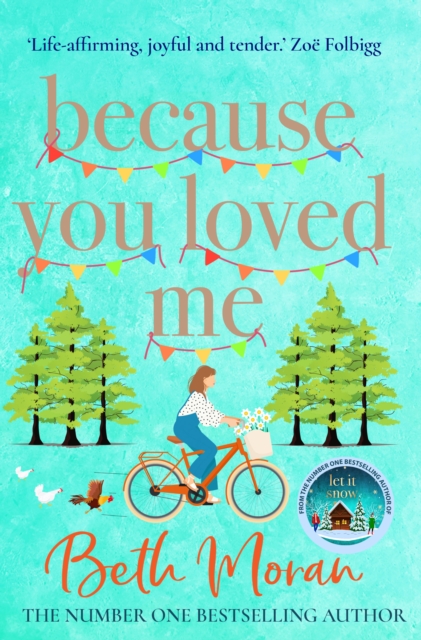 Because You Loved Me : The perfect uplifting read from Beth Moran, author of Let It Snow, EPUB eBook
