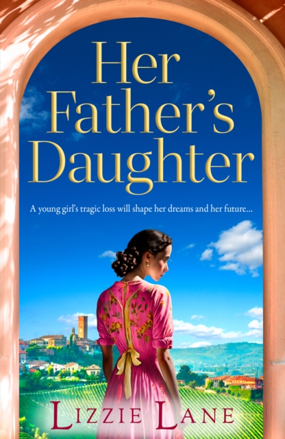Her Father's Daughter : A page-turning family saga from bestseller Lizzie Lane, EPUB eBook