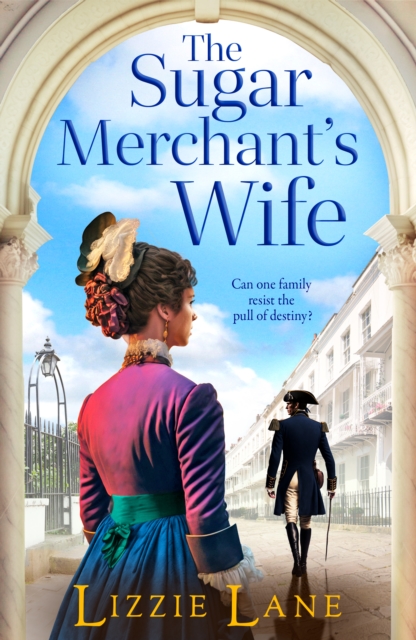 The Sugar Merchant's Wife : A page-turning family saga from bestseller Lizzie Lane, EPUB eBook