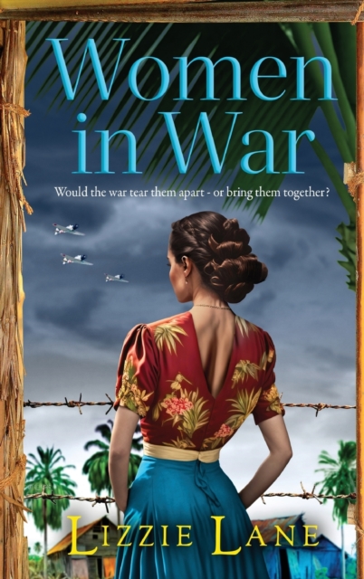 Women in War : An emotional and powerful family saga from bestseller Lizzie Lane, Hardback Book