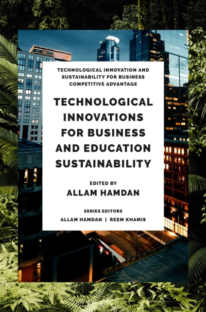 Technological Innovations for Business, Education and Sustainability, Hardback Book