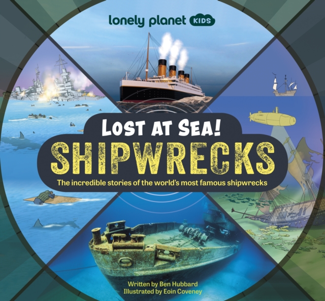 Lonely Planet Kids Lost at Sea! Shipwrecks, Hardback Book