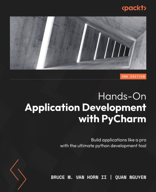 Hands-On Application Development with PyCharm : Build applications like a pro with the ultimate python development tool, EPUB eBook