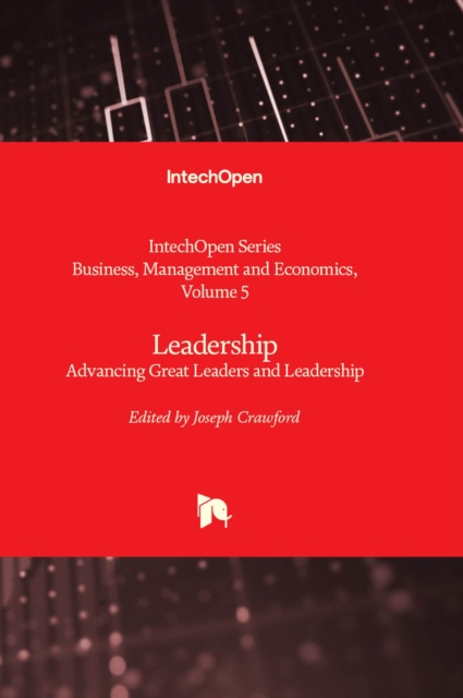 Leadership : Advancing Great Leaders and Leadership, Hardback Book