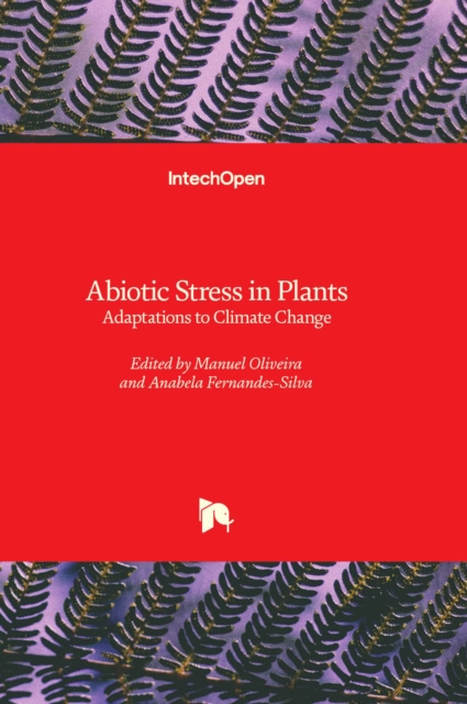 Abiotic Stress in Plants : Adaptations to Climate Change, Hardback Book