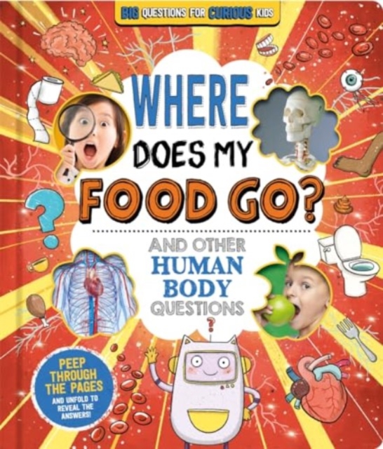 Where Does My Food Go? (and other human body questions), Board book Book