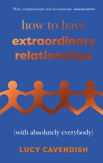 How to Have Extraordinary Relationships : (With Absolutely Everybody), EPUB eBook