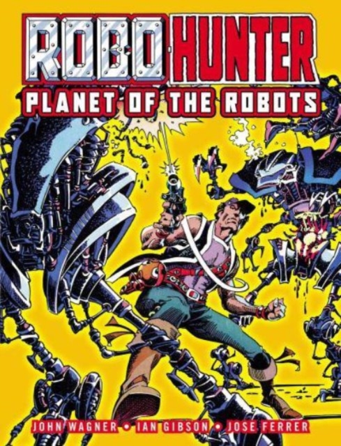 Robo-Hunter : Planet of the Robots, Paperback / softback Book