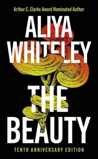 The Beauty : Tenth Anniversary Edition, Hardback Book