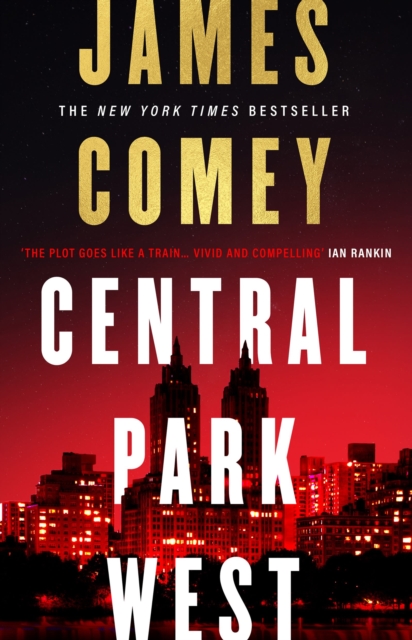 Central Park West : the unmissable debut legal thriller by the former director of the FBI, Hardback Book