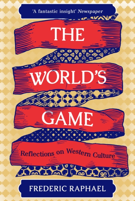 The World's Game : Reflections on Western Culture, Hardback Book