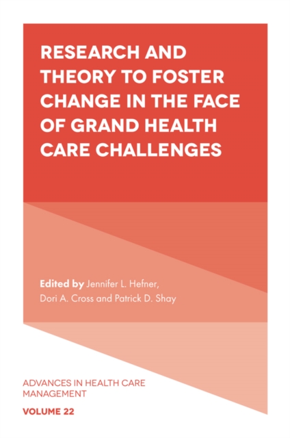 Research and Theory to Foster Change in the Face of Grand Health Care Challenges, PDF eBook