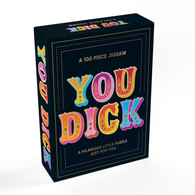 You Dick : A Hilarious Little 100-Piece Jigsaw Puzzle, Jigsaw Book