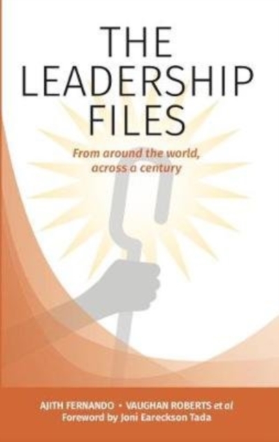 THE LEADERSHIP FILES : From around the world, across a century, Paperback / softback Book