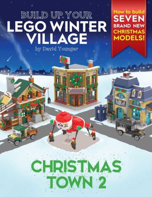 Build Up Your LEGO Winter Village : Christmas Town 2, Paperback / softback Book