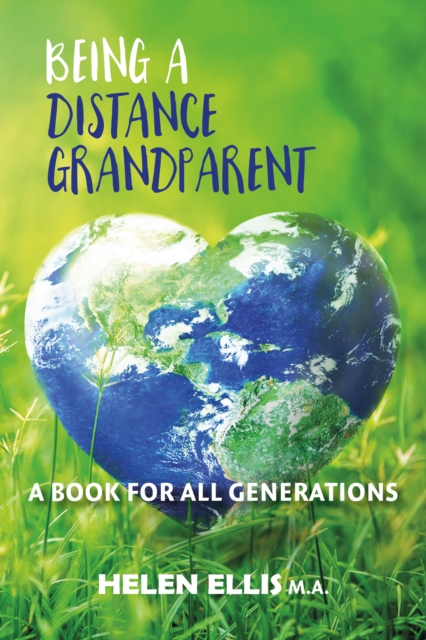Being A Distance Grandparent: A Book for ALL Generations, EPUB eBook