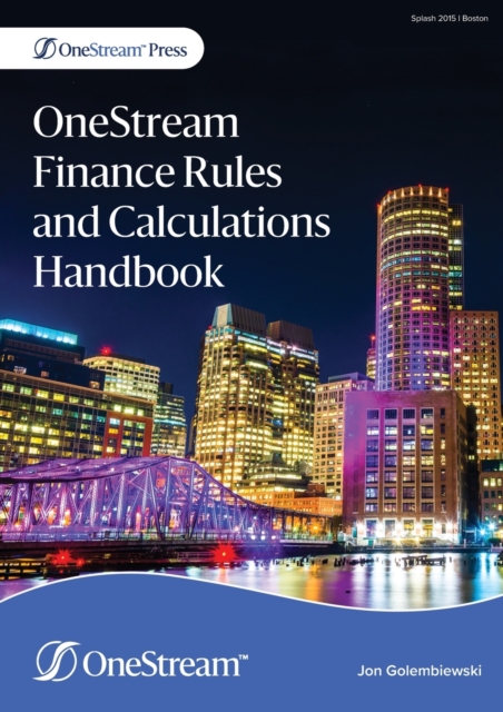OneStream Finance Rules and Calculations Handbook, Paperback / softback Book