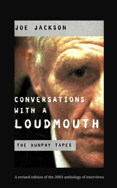 Conversations with a Loudmouth: The Eamon Dunphy Tapes, EPUB eBook