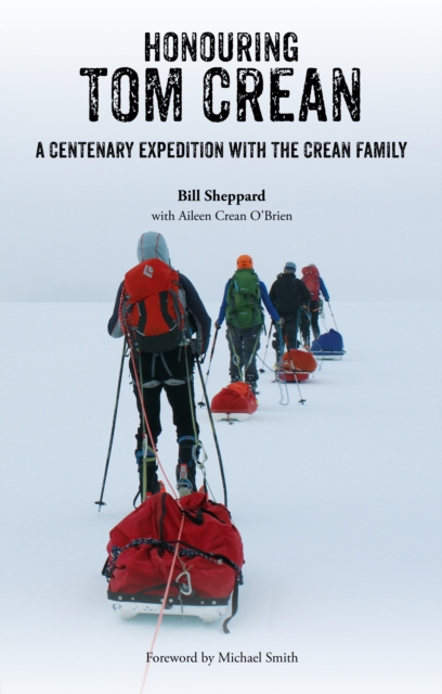 Honouring Tom Crean : A Centenary Expedition With the Crean Family, EPUB eBook