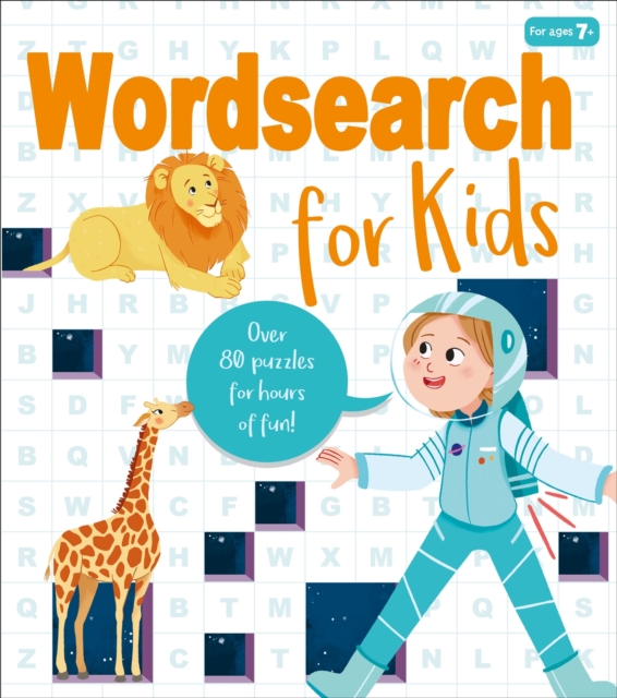 Wordsearch for Kids : Over 80 Puzzles for Hours of Fun!, Paperback / softback Book