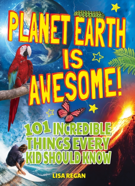 Planet Earth Is Awesome! : 101 Incredible Things Every Kid Should Know, EPUB eBook
