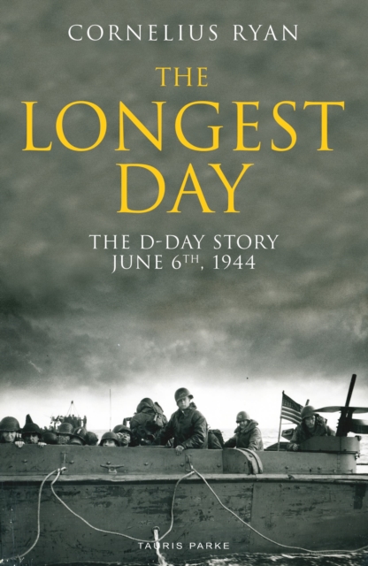 The Longest Day : The D-Day Story, June 6th, 1944, Paperback / softback Book