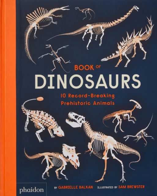 Book of Dinosaurs : 10 Record-Breaking Prehistoric Animals, Hardback Book